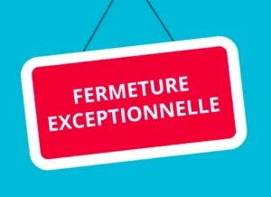 Fermetures pendant les jours fériés