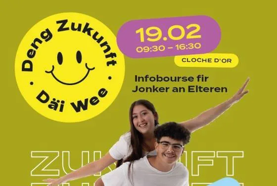 Deng Zukunft – Däi Wee: Infobourse fir Jonker an Elteren